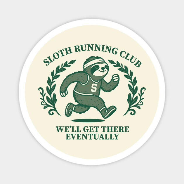 Sloth Running Club – We'll Get There Eventually Magnet by stayfrostybro